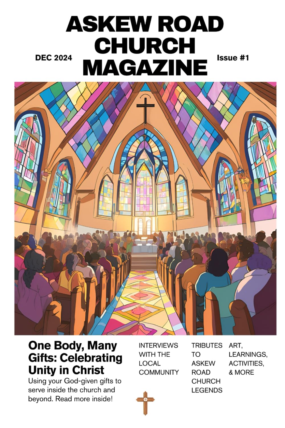 One Body, Many Gifts: Celebrating Unity in Christ: Using your God-given talent to serve inside the church and beyond