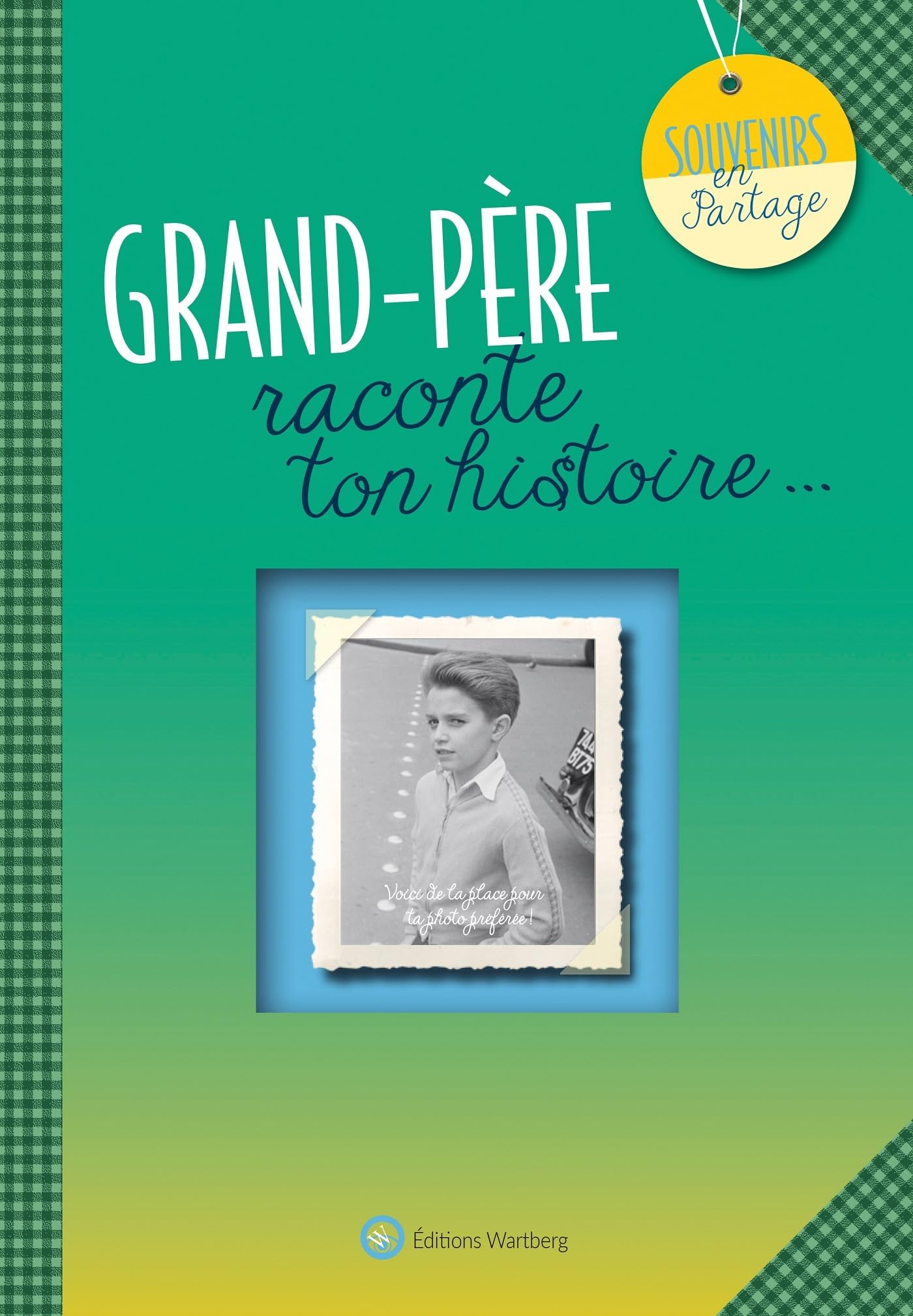 Grand-père, raconte ton histoire: Album à remplir et à offrir. Un cadeau original pour votre grand-père