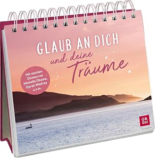 Glaub an dich und deine Träume: Deko-Aufsteller mit motivierenden Sprüchen und starken Zitaten von Michelle Obama, Oprah Winfrey u.v.m. (Geschenke für ... Glücksgefühle und Achtsamkeit im Alltag)