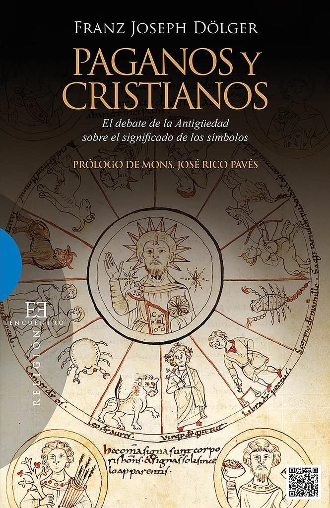 Paganos y cristianos: El debate de la Antigüedad sobre el significado de los símbolos (Ensayo)