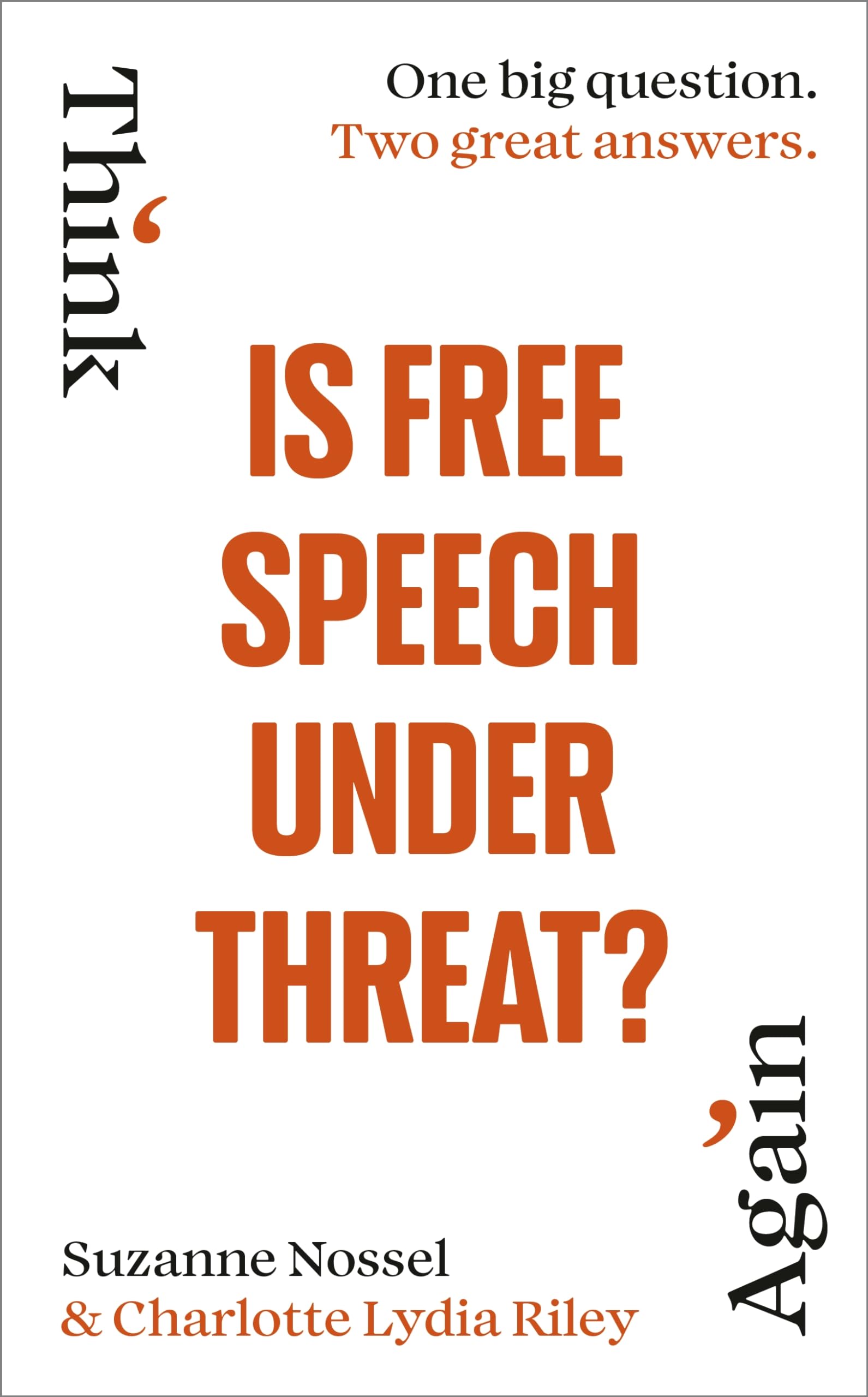 Is Free Speech Under Threat?: intelligence Squared (Think Again, 2)