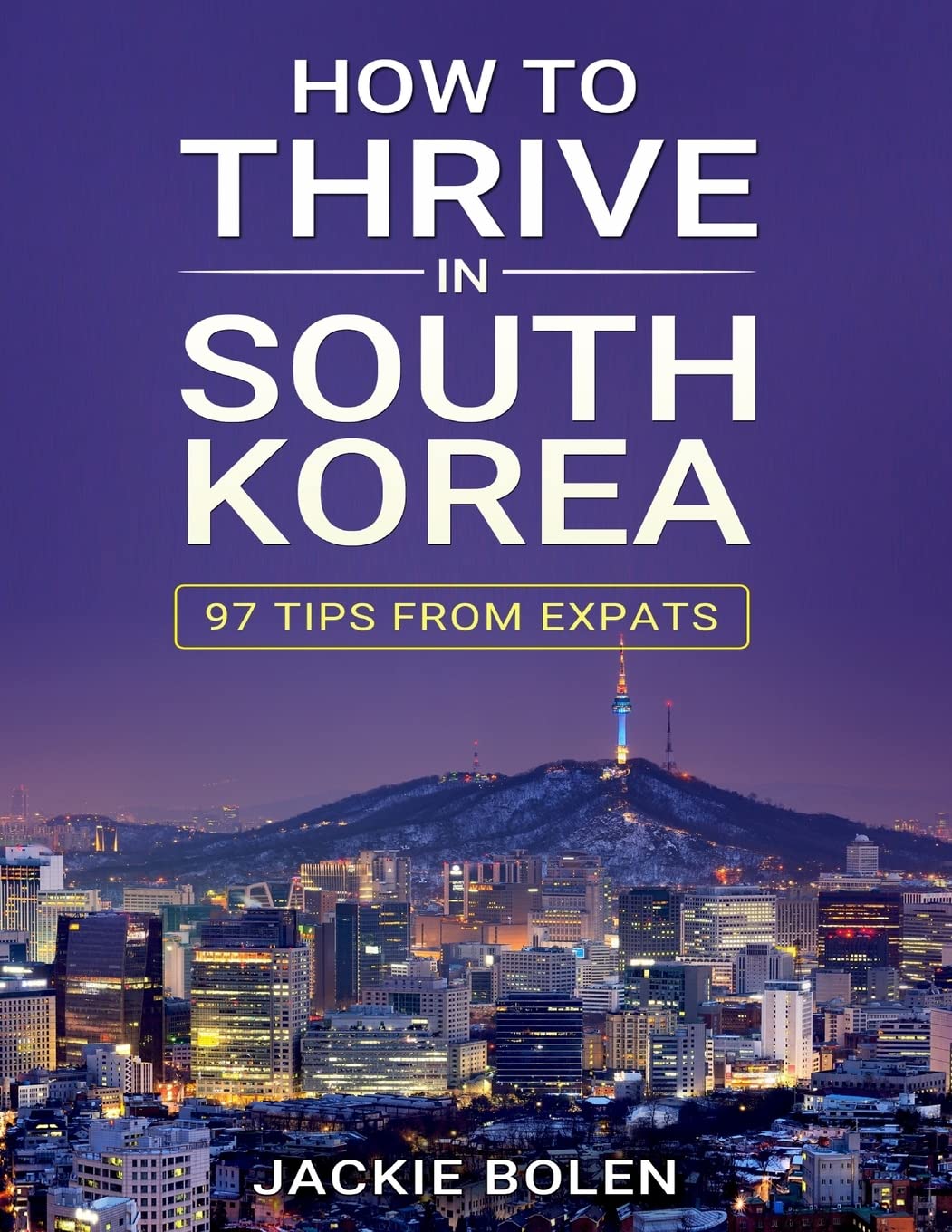 How to Thrive in South Korea: 97 Tips from Expats (Teaching ESL in South Korea)