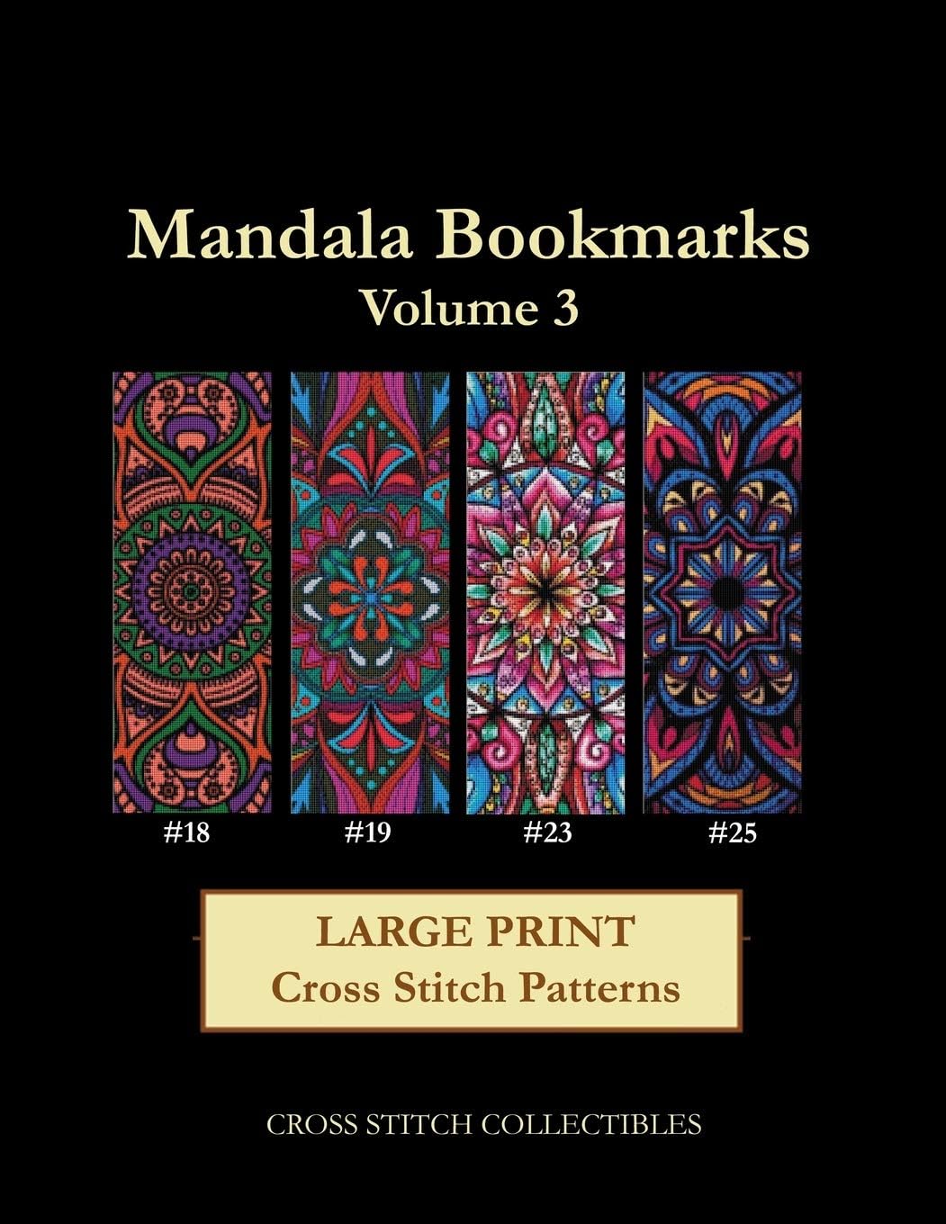Mandala Bookmarks Volume 3: Large Print Cross Stitch Patterns Paperback – Large Print, January 4, 2020