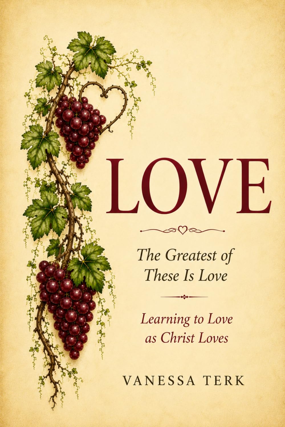 Love: The Greatest of These Is Love (The Fruit of the Spirit)