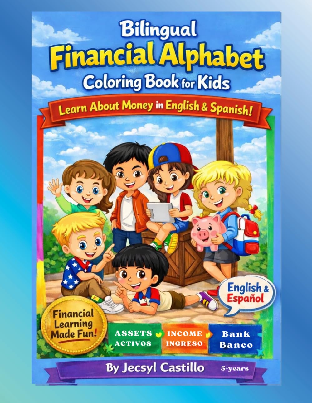 Bilingual Financial Alphabet Coloring Book for Kids: Learn About Money in English & Spanish
