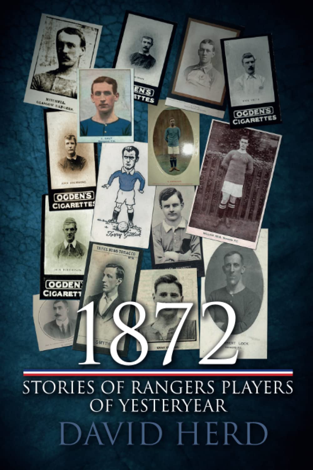 1872  Stories of Rangers Players of Yesteryear by David Herd - 9781780916286
