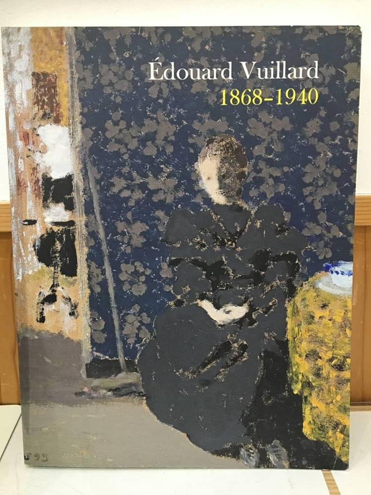 Edouard Vuillard、エドゥアール・ヴュイヤール Edouard Vuillard、エドゥアール・ヴュイヤール