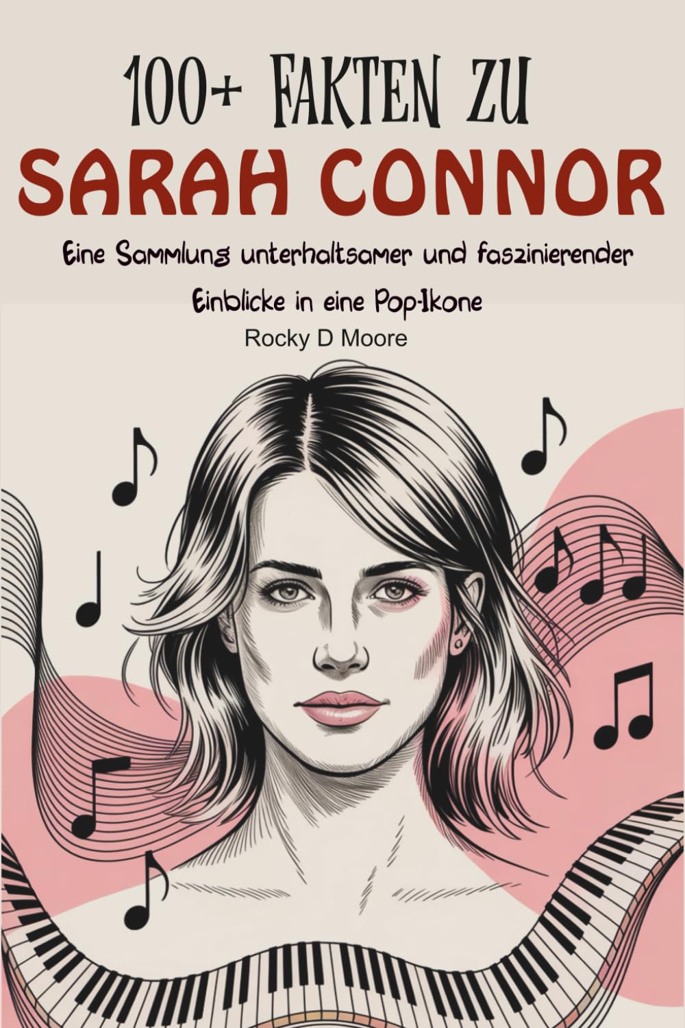 100+ Fakten zu Sarah Connor: Eine Sammlung unterhaltsamer und faszinierender Einblicke in eine Pop-Ikone
