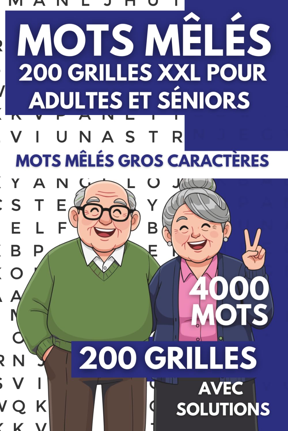 Mots Mêlés Gros Caractères – 200 Grilles XXL pour Adultes et Séniors: Grands Puzzles en Gros Caractères, Spécial malvoyants, DMLA, Glaucome, Vue ... et Concentration. Idéal pour Personnes âgé