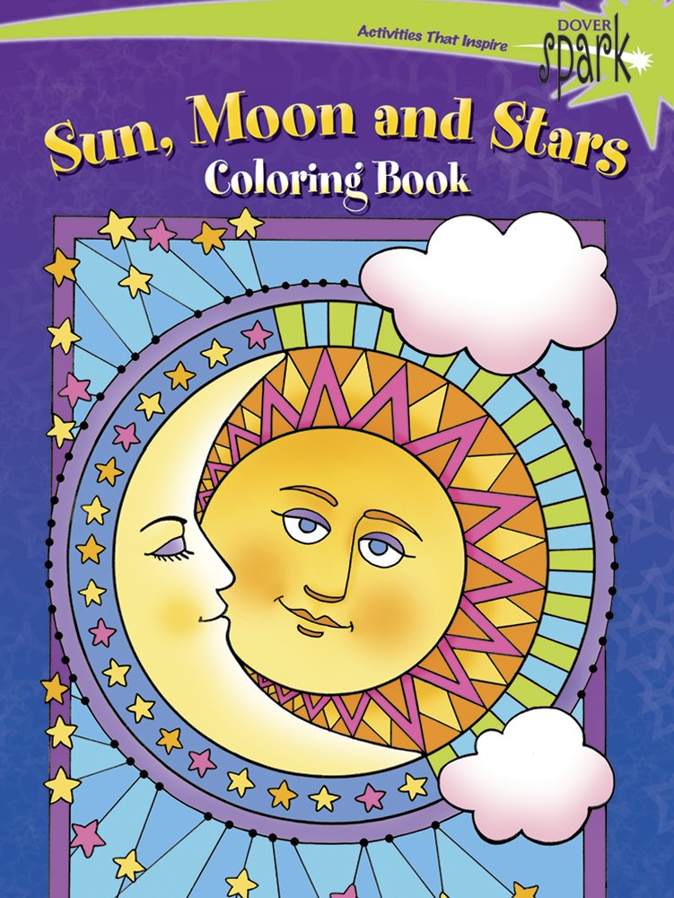 SPARK -- Sun, Moon and Stars Coloring Book (Dover Space Coloring Books)