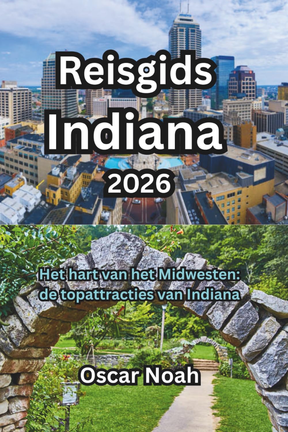 Reisgids Indiana 2026: Het hart van het Midwesten: de topattracties van Indiana