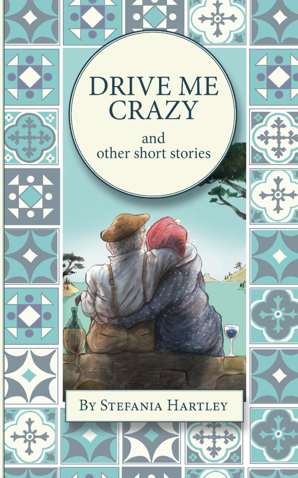 Drive Me Crazy: humorous and heartwarming short stories about the beloved senior couple Tanino and Melina (Sicilian Stories)