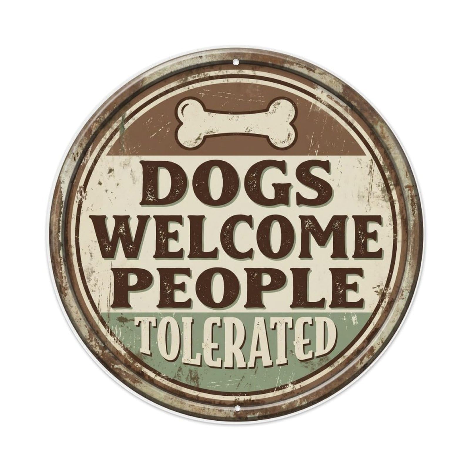 Dogs Welcome People Tolerated Nostalgic Indoor Accessory Retro Slogans Metal Tin Sign Plaque Wall Decor for Cafe, Club Bar, Office, Home Garden Round Metal Poster 8x8Inch