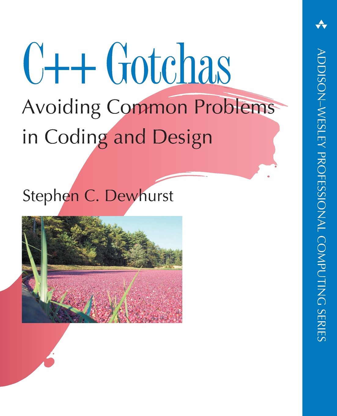 C++ Gotchas: Avoiding Common Problems in Coding and Design (Addison-Wesley Professional Computing Series)