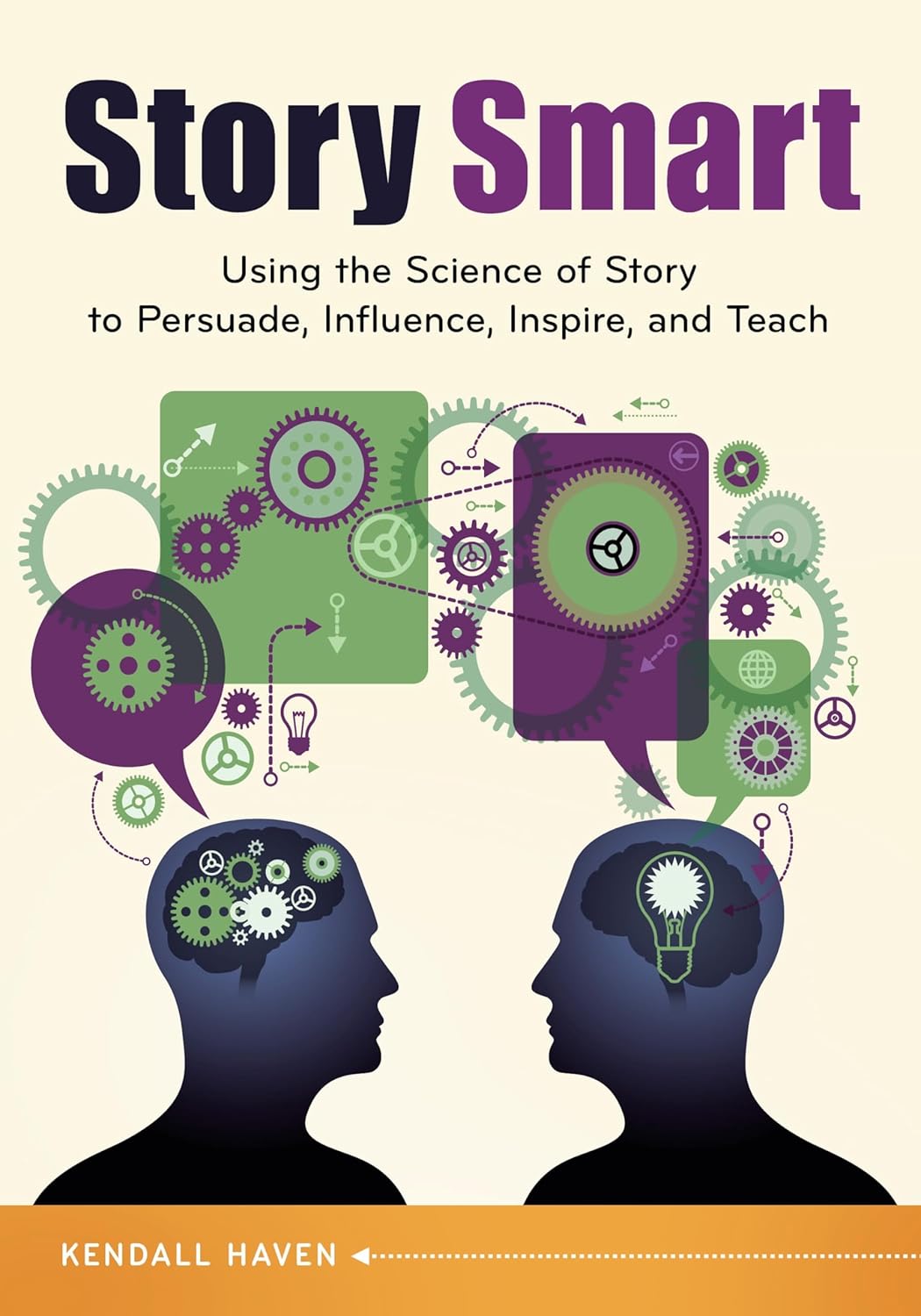 Story Smart: Using the Science of Story to Persuade, Influence, Inspire, and Teach      Paperback – October 14, 2014