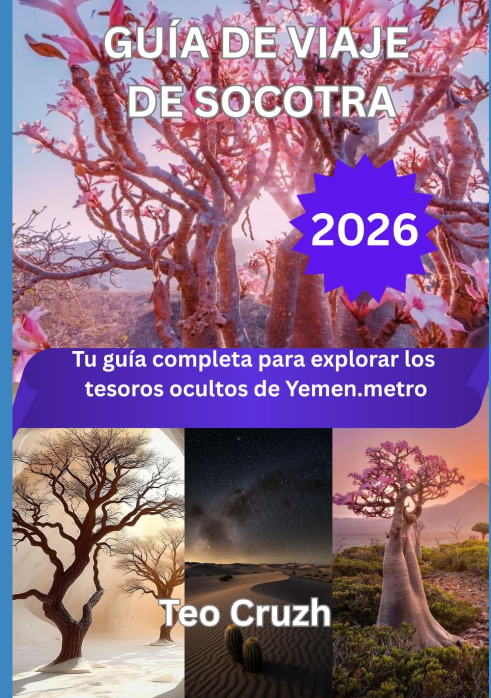 GUÍA DE VIAJE DE SOCOTRA 2026: Tu guía completa para explorar los tesoros ocultos de Yemen.metro