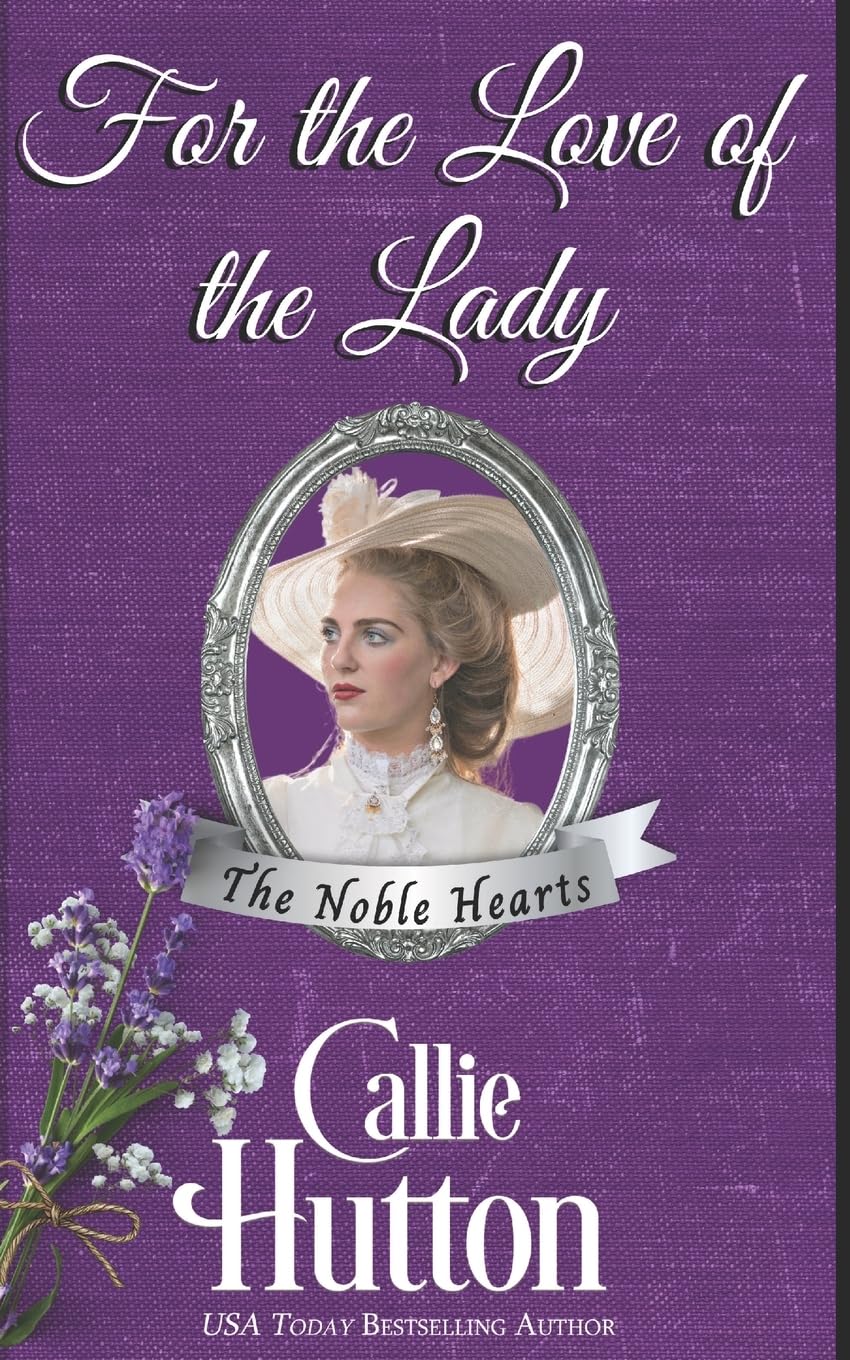 For the Love of the Lady: Volume 4 (The Noble Hearts Series)