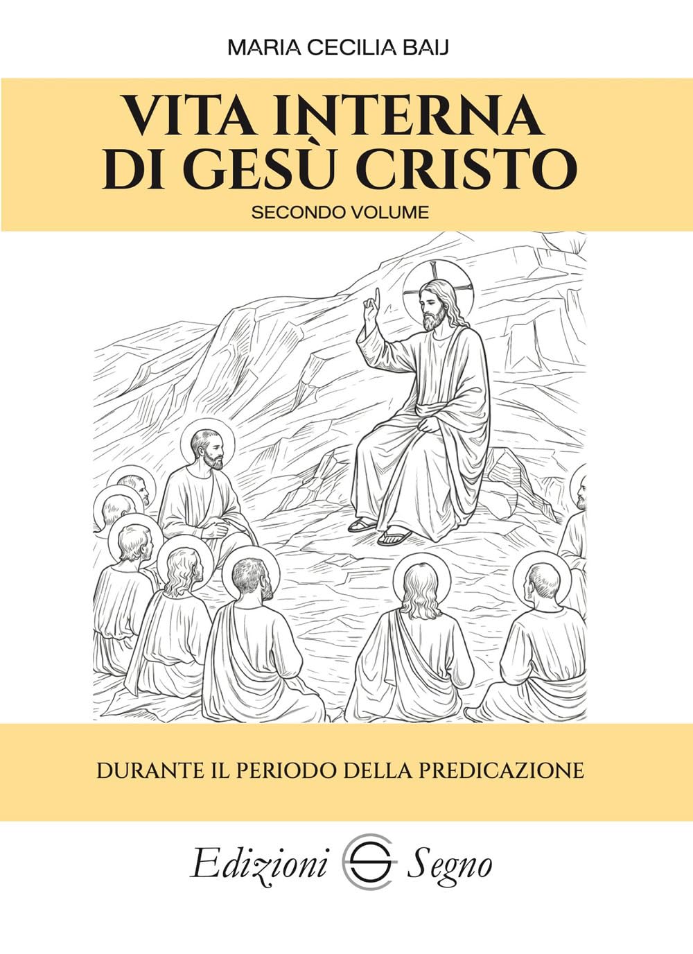 Vita interna di Gesù Cristo. Durante il periodo della predicazione (Vol. 2)