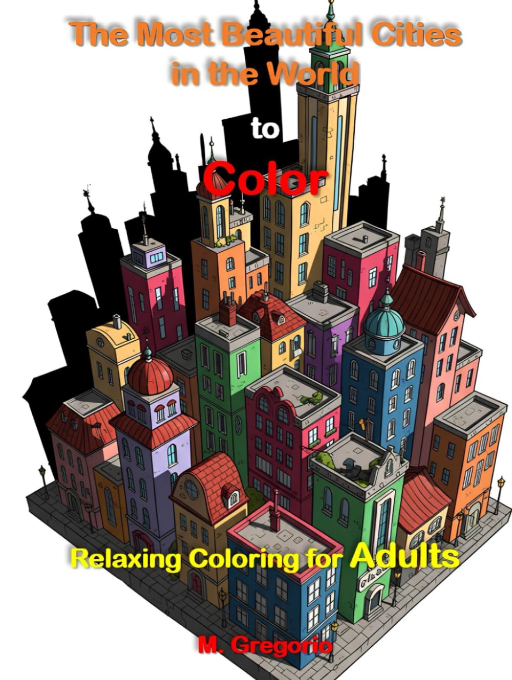 Cahier coloriage adulte architecture du monde grand format pour évacuer l'anxiété