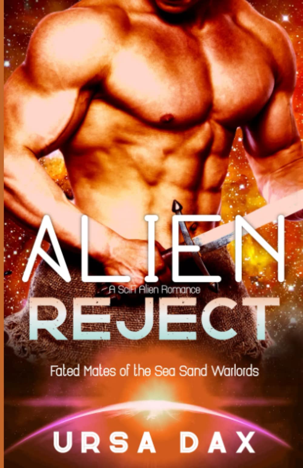 Alien Reject: A SciFi Alien Romance (Fated Mates of the Sea Sand Warlords)