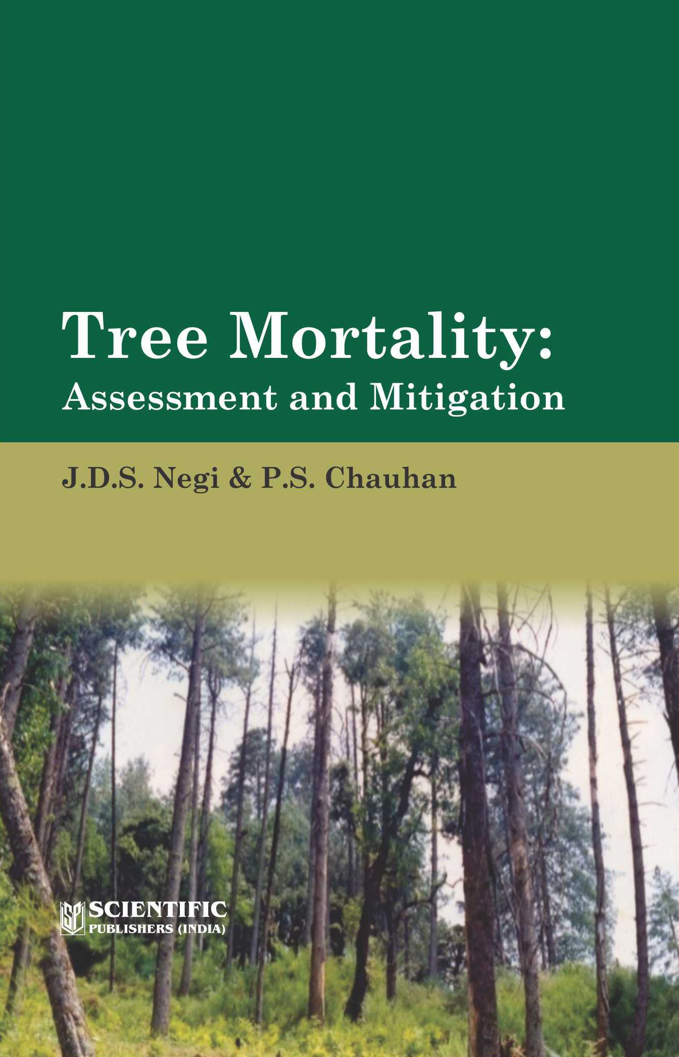 Buy Tree Mortality Assessment and Mitigation [Hardcover] Negi, J.D.S.,Chauhan, P.S. — BookShops.in