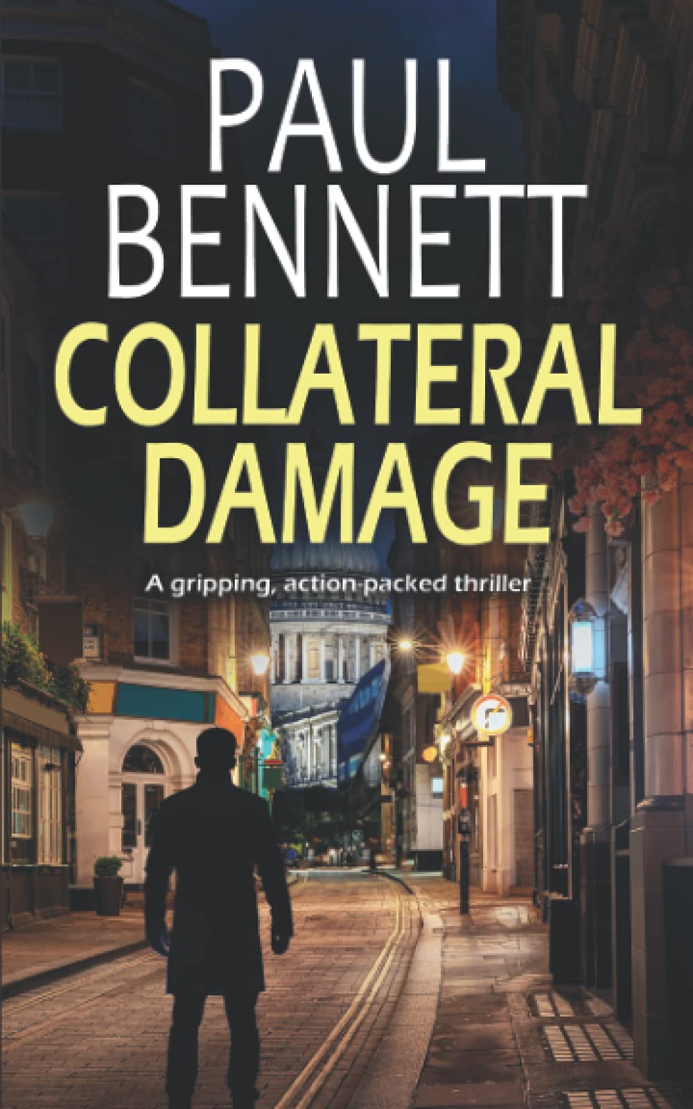 COLLATERAL DAMAGE a gripping, action-packed thriller (Nick Shannon Thrillers)