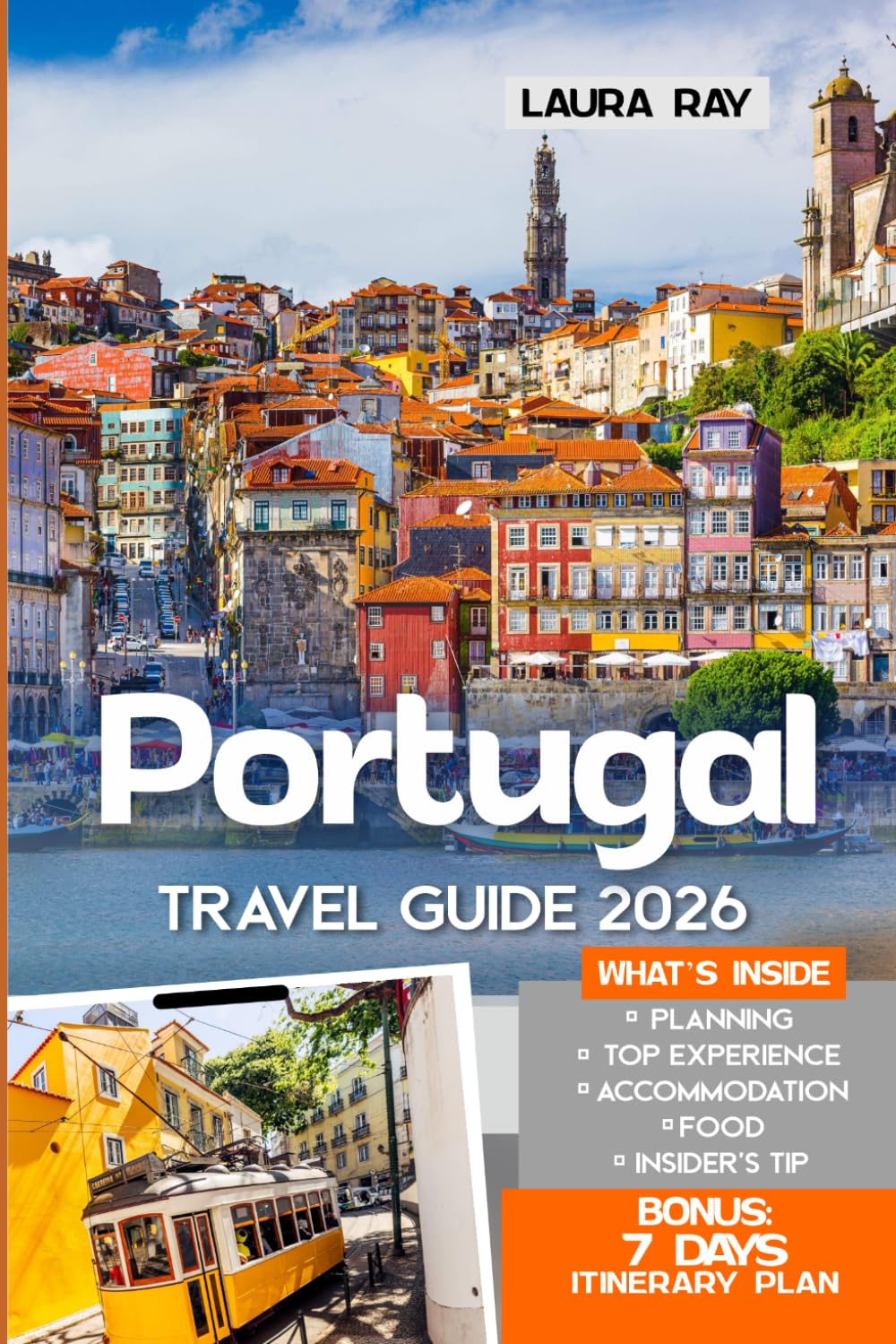 Portugal Travel Guide 2026: Explore Lisbon, Porto, Algarve and More with Local Insights, Detailed Itineraries, Budget Tips, Hidden Gems, Maps, Top Pick Hotels & Food
