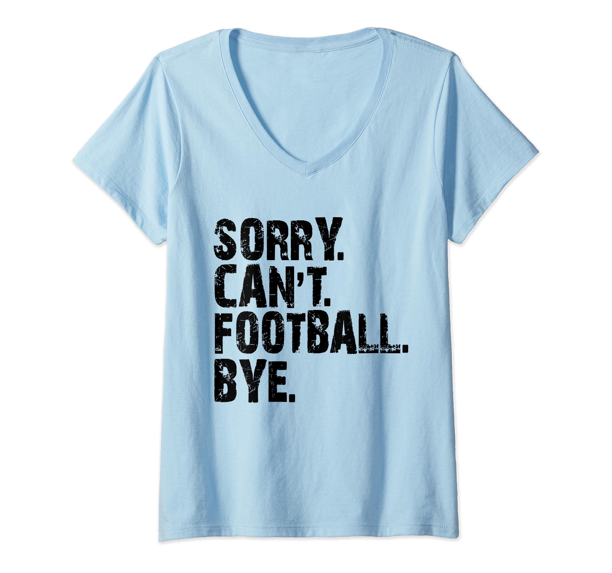 Sorry Cant Football Bye Retro VintageSorry Can't Football Bye V-Neck T-Shirt