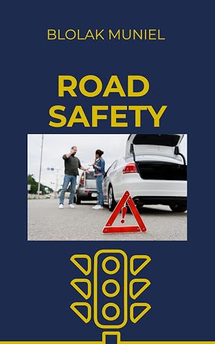 ROAD SAFETY : Causes of Road accident and Prevention