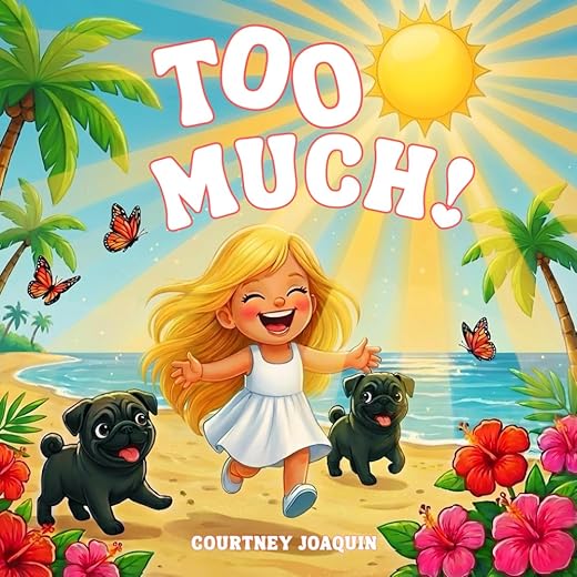 TOO MUCH!: A Confidence-Building Picture Book About Self-Discovery and Being Exactly Enough