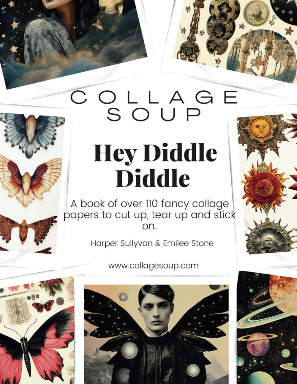 Collage Soup - Hey Diddle Diddle: A book of over 110 fancy collage papers to cut up, tear up and stick on