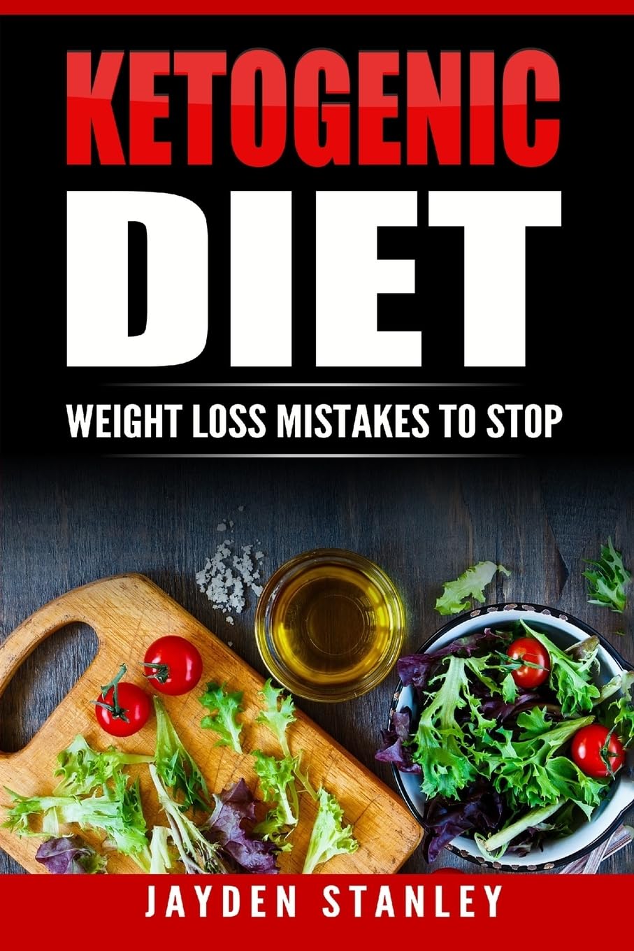 Ketogenic Diet Weight Loss Mistakes To Stop 9781541009028
