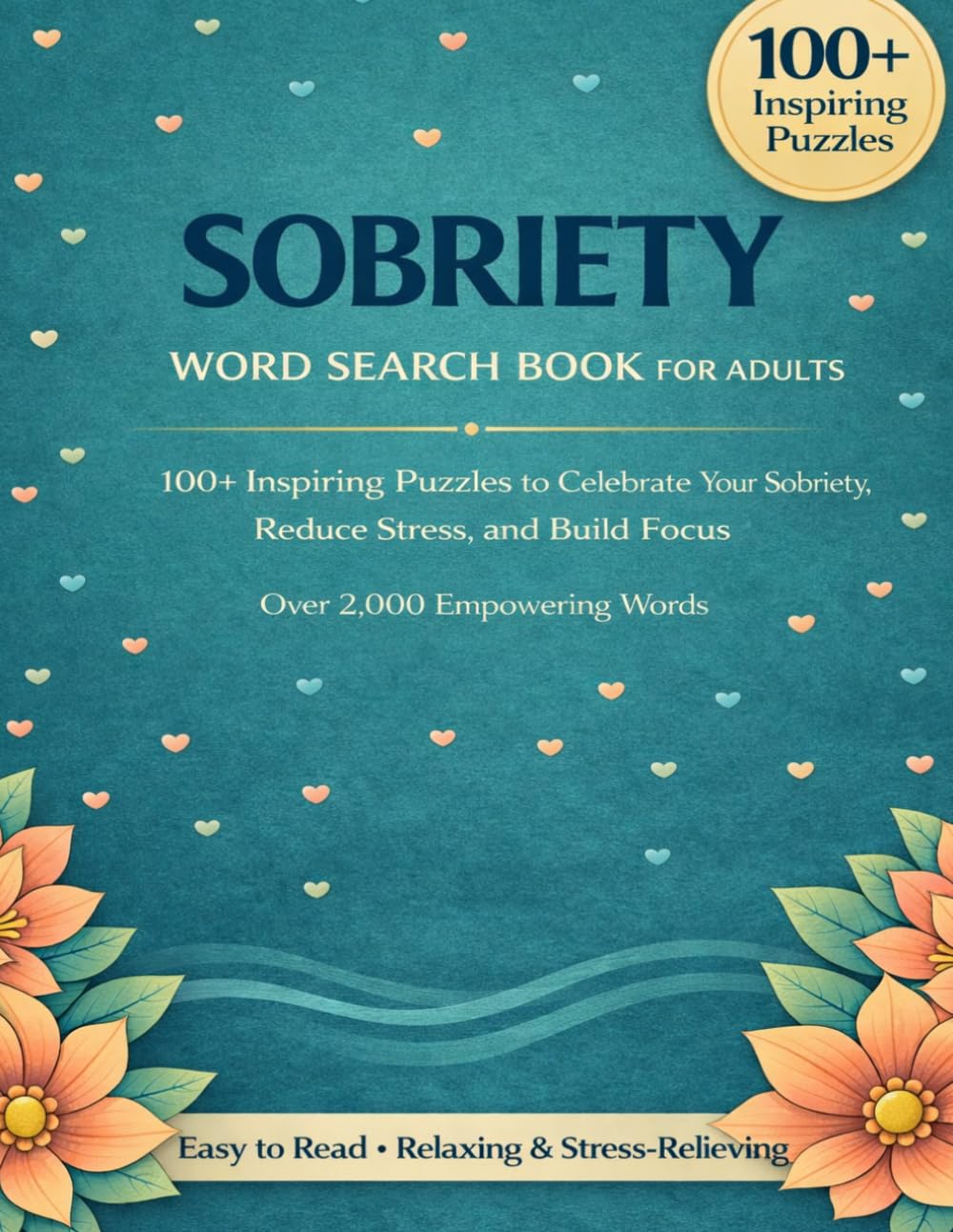 Sobriety Word Search Puzzle Book: Fun and Relaxing Recovery Activity Book for Adults in Sobriety