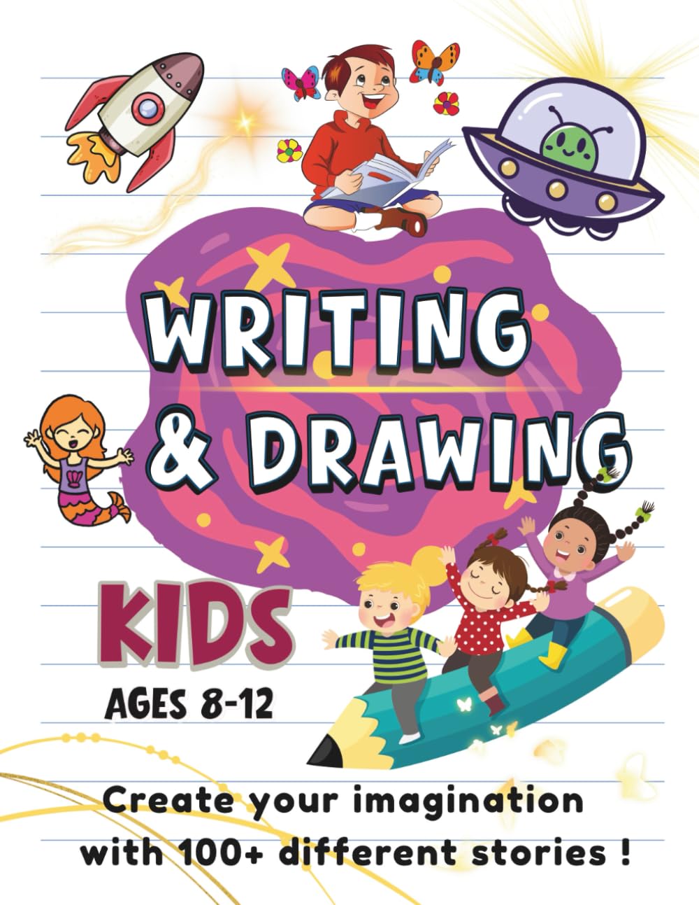 WRITING & DRAWING PROMPTS: 100+ Creative Writing & Drawing Prompts for Kids Ages 8–12 | Fun Activities to Spark Creativity, Storytelling, and Art