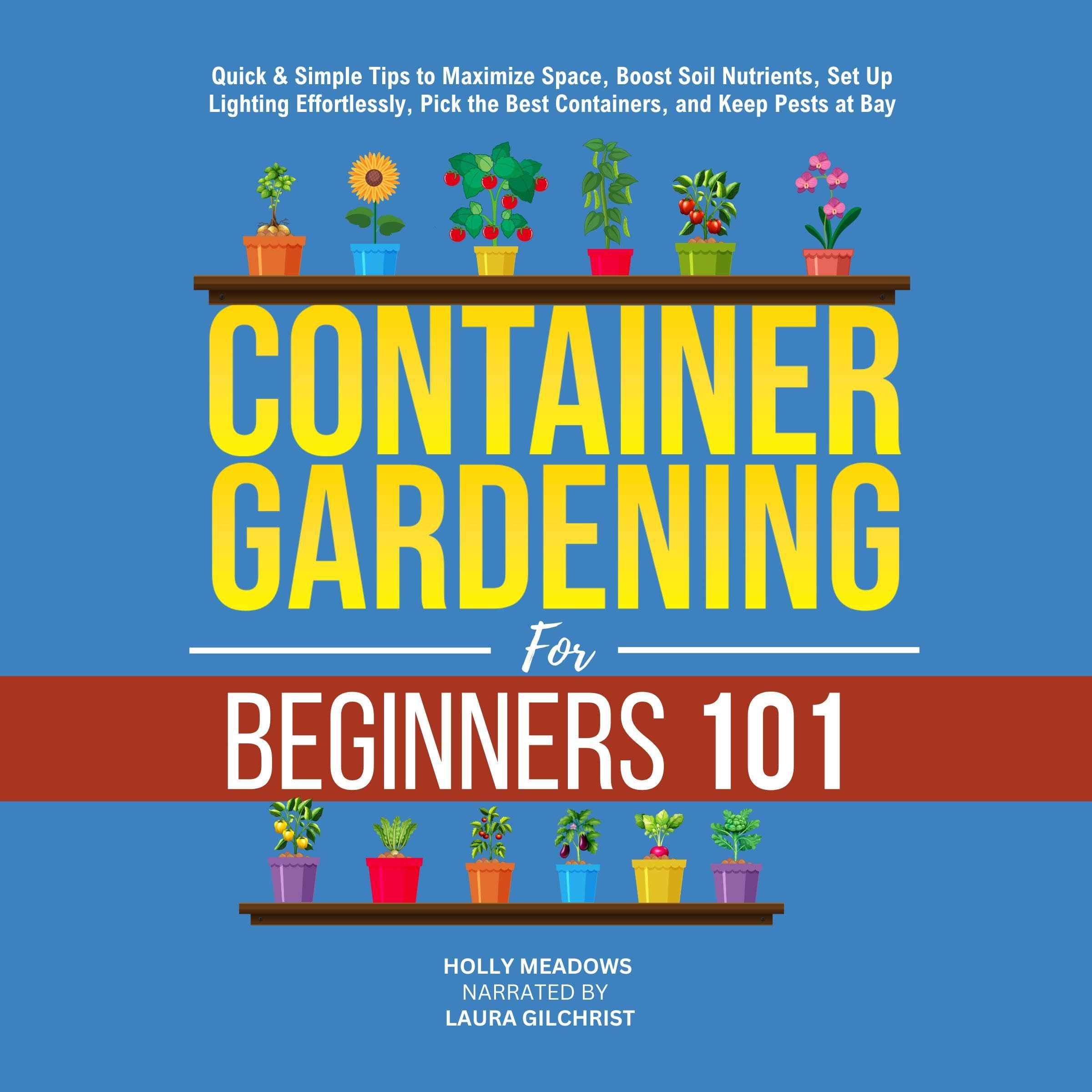 Cover art for Container Gardening for Beginners 101