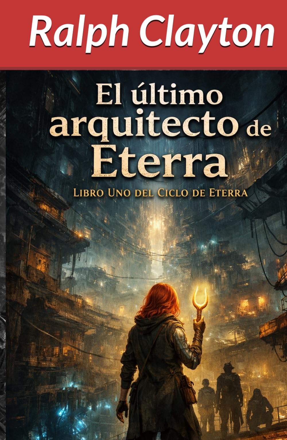 El último Arquitecto de Eterra: Libro Uno del Ciclo de Eterra