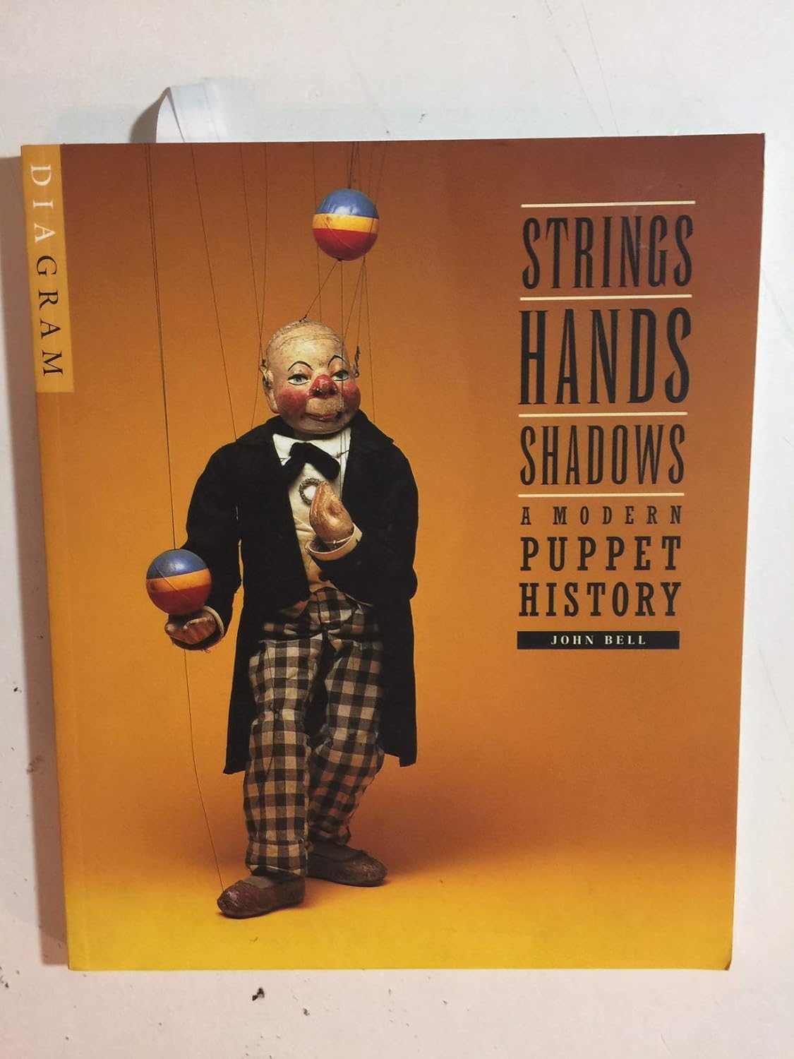 Amazon | Strings, Hands, Shadows: A Modern Puppet History | Bell, John ...