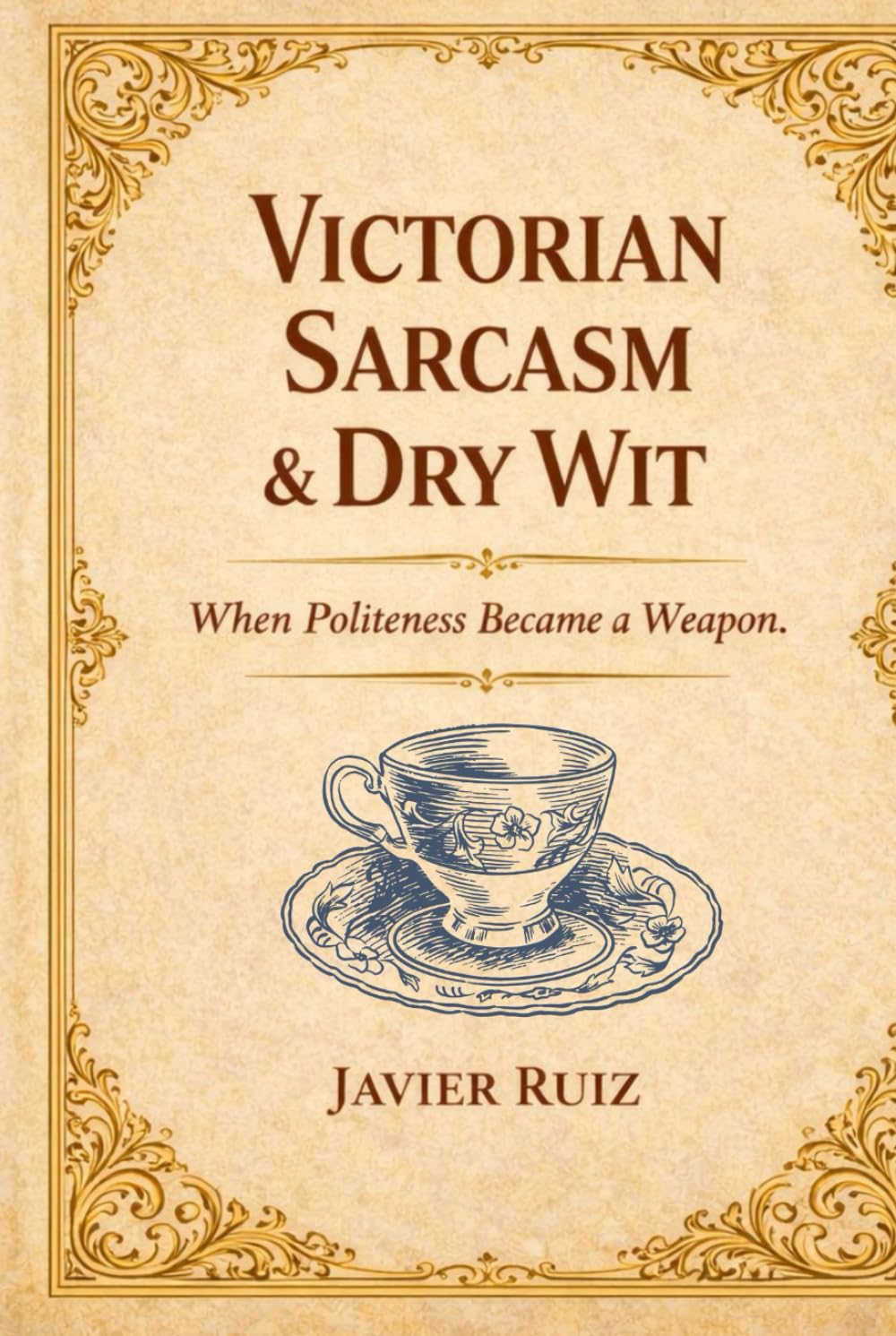Victorian Sarcasm & Dry Wit: When Politeness Became a Weapon