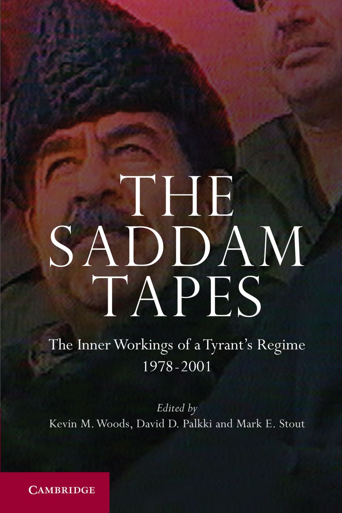 The Saddam Tapes by Kevin M. Woods PAPERBACK 9781107693487