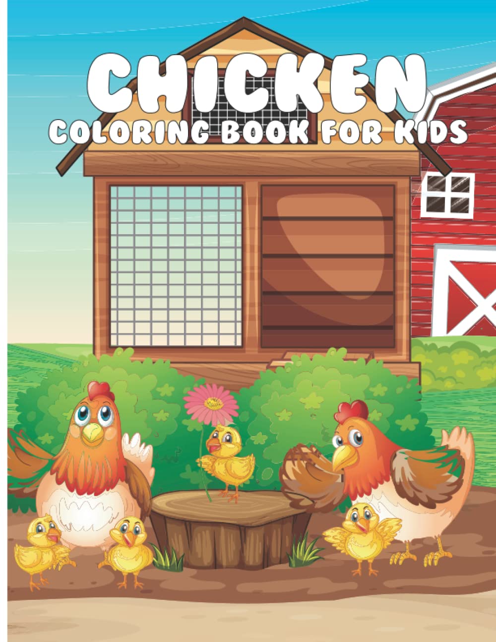 Farm Chicken Coloring Book For Kids : Stress Relieving Coloring Book for Chicken Owners: | Perfect Gift for Boys, Girls, Preschoolers and Kindergarten