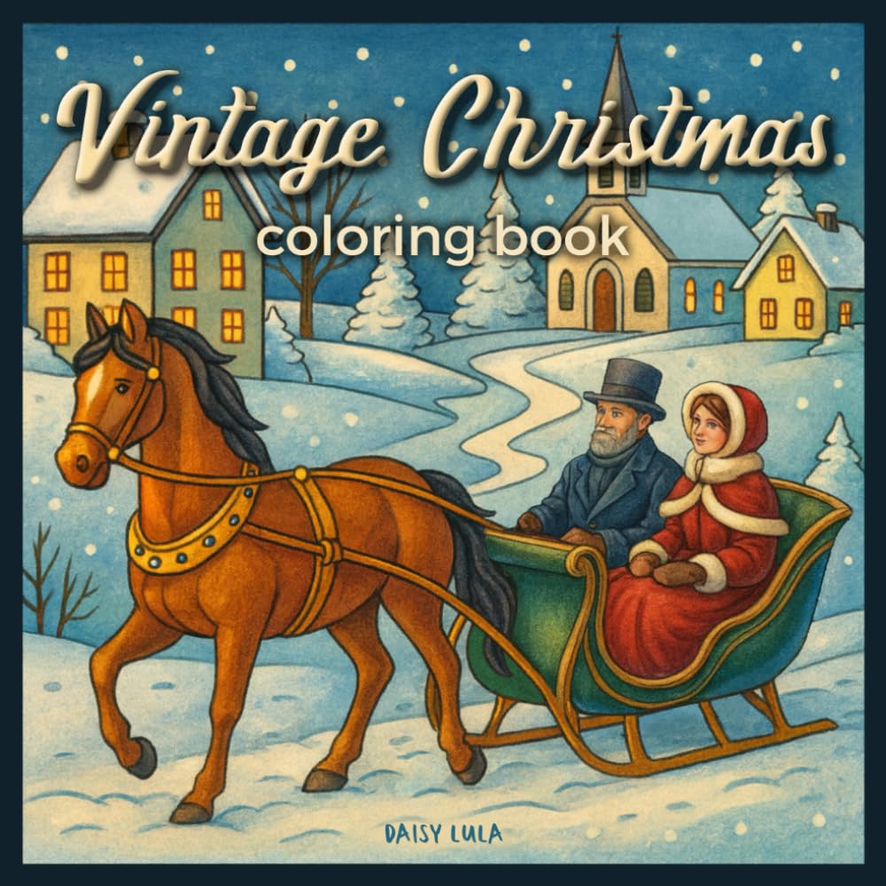 Vintage Christmas coloring book: A nostalgic holiday journey through timeless Christmas scenes