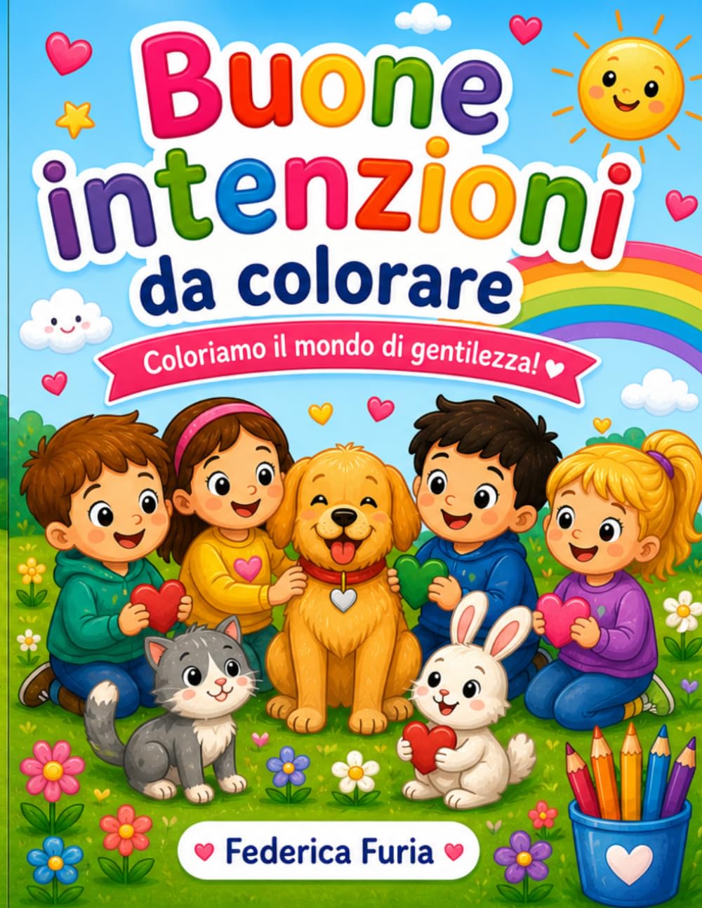 Buone intenzioni da colorare: Coloriamo il mondo di gentilezza!