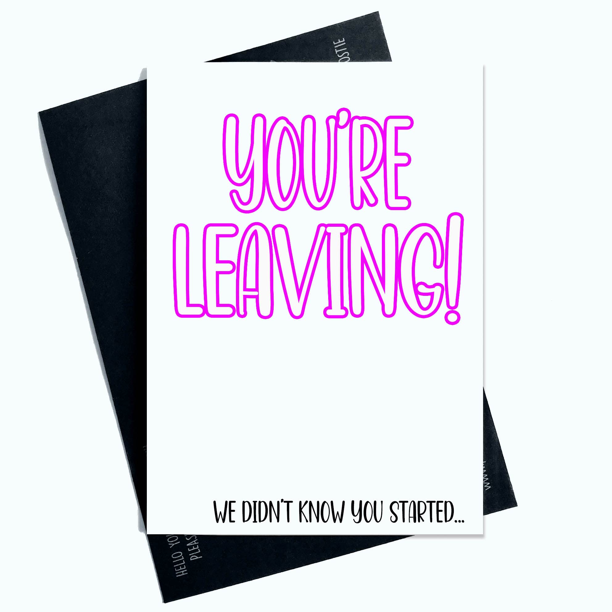 Funny Leaving Work Cards You're Leaving Work We Didn't Know You Started Office Day Card Joke Laughter Fun Novelty Pink SP12