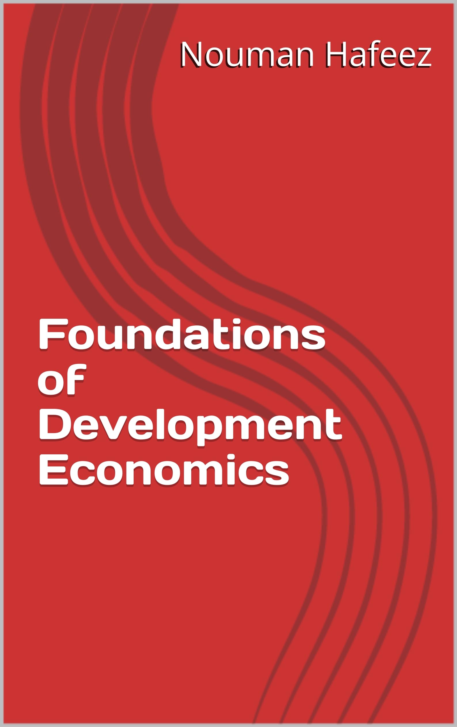 Foundations of Development Economics (English Edition)