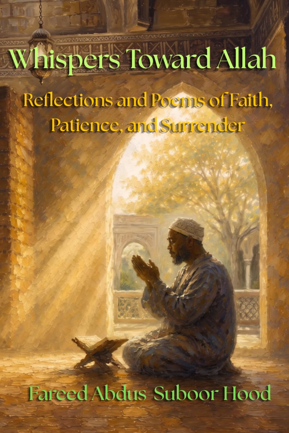 Whispers Toward Allah: Reflections and Poems of Faith, Patience, and Surrender