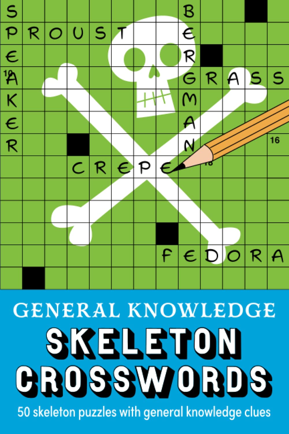 General Knowledge Skeleton Crosswords: 50 skeleton puzzles with general knowledge clues