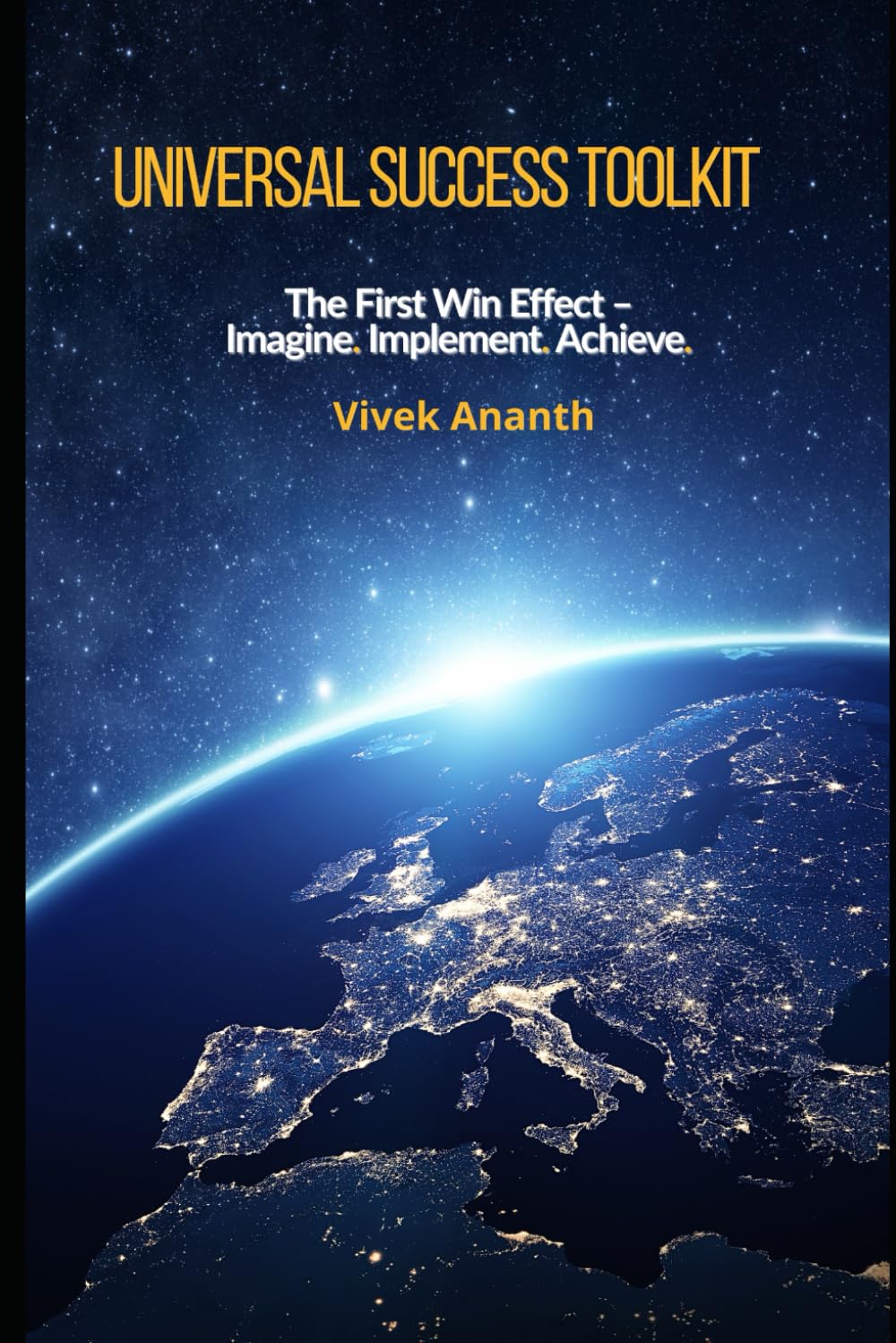 Universal Success Toolkit: The First Win Effect – Imagine. Implement.