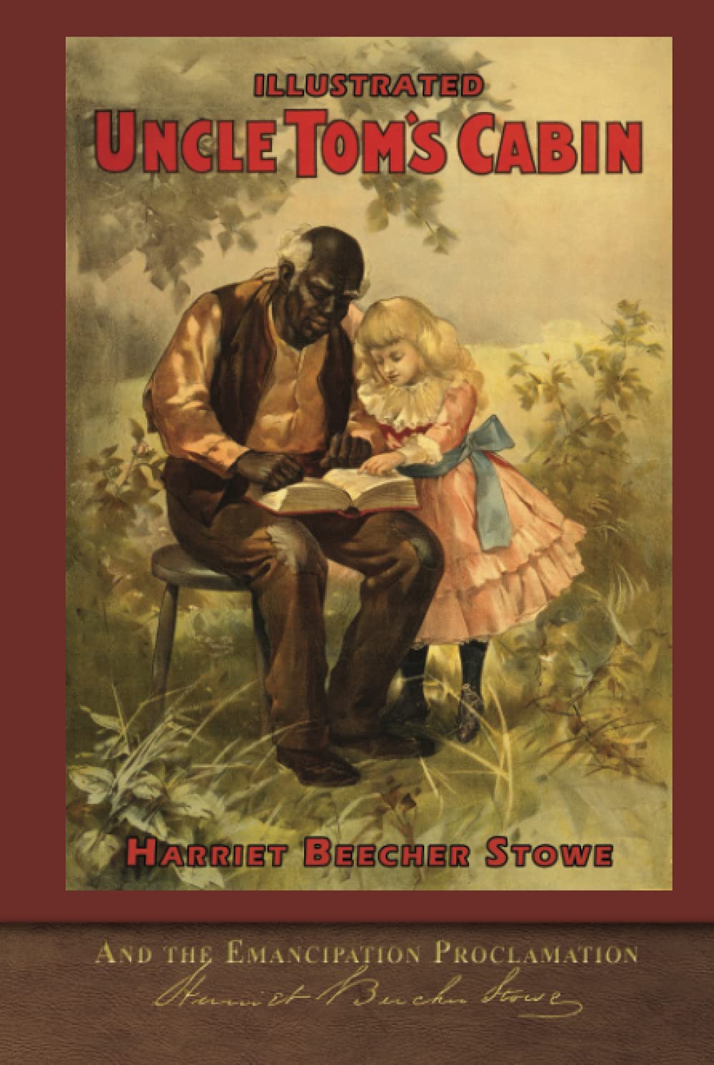 Illustrated Uncle Tom's Cabin and the Emancipation Proclamation: With 120 Illustrations