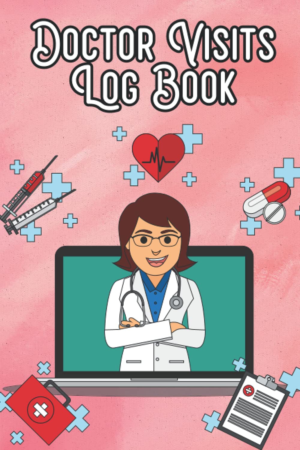 Doctor Visits Log Book: Doctor Appointment Book - Record Of Your Health Appointments, Symptoms, Medicaments, Questions To Ask The Doctor, And More! Convenient Patient Tracker Notebook