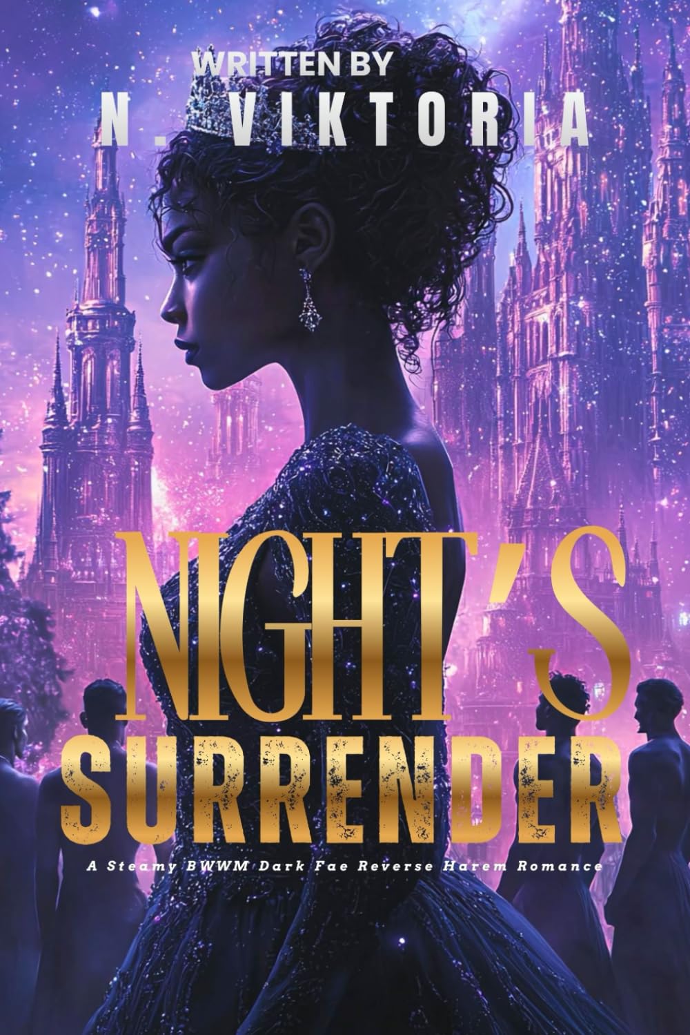 Night's Surrender: A Steamy BWWM Interracial Multicultural Standalone Dark Fae Reverse Harem Paranormal Fantasy Romance (THORNS & THRONES)